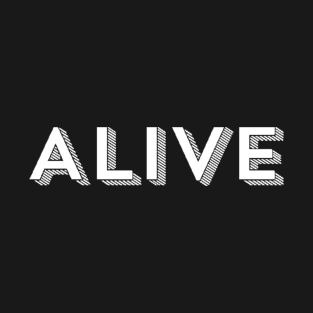 ALIVE T-Shirt