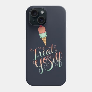 Treat Yo Self Phone Case