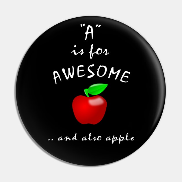 A is for Awesome and also Apple Pin by Slap Cat Designs