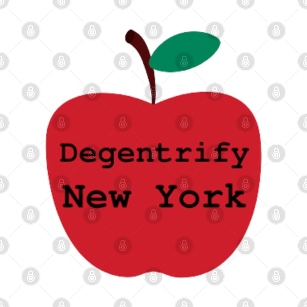 Degentrify New York! by Wear a Smile