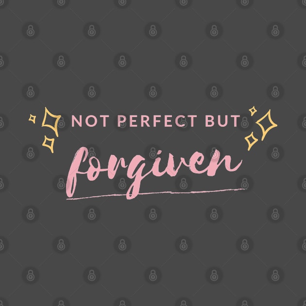 Not Perfect But Forgiven by Saltlightbox Apparel