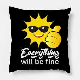 "Everything will be fine" calligraphy text, OK positive quotes, funny sun smiling face with sunglasses doing ok hand sign, Cute Sun character cartoon sign, beautiful gifts for kids, family and friends Pillow