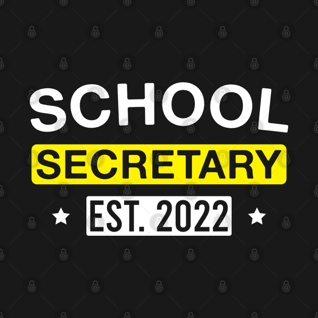 School Secretary Est. 2022 by FOZClothing