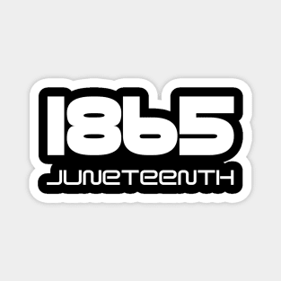juneteenth 1865 Magnet
