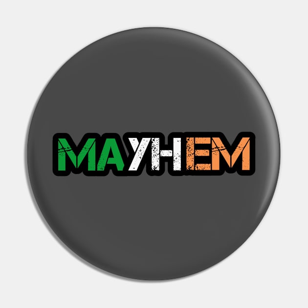 Mayhem Irish Version Pin by Mayhem's Shorts Podcast