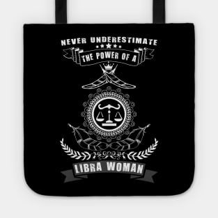 Never Underestimate The Power of a LIBRA WOMAN Tote