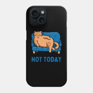 Lazy Cat Nope not Today funny sarcastic messages sayings and quotes Phone Case