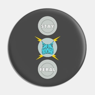 Stay Feral Pin