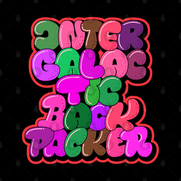 Intergalactic Backpacker. Bubble Style Typography. by Boogosh