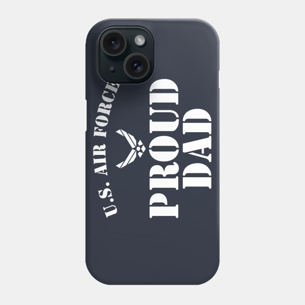 Best Gift for Army - Proud U.S. Air Force Dad Phone Case by chienthanit