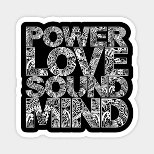 Power Love Sound Mind Magnet