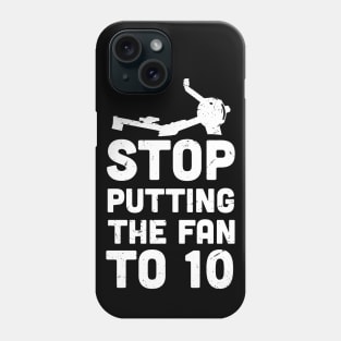 Stop putting the fan to 10 , ultimate torture machine, rowing athlete gifts, rowing training present Phone Case