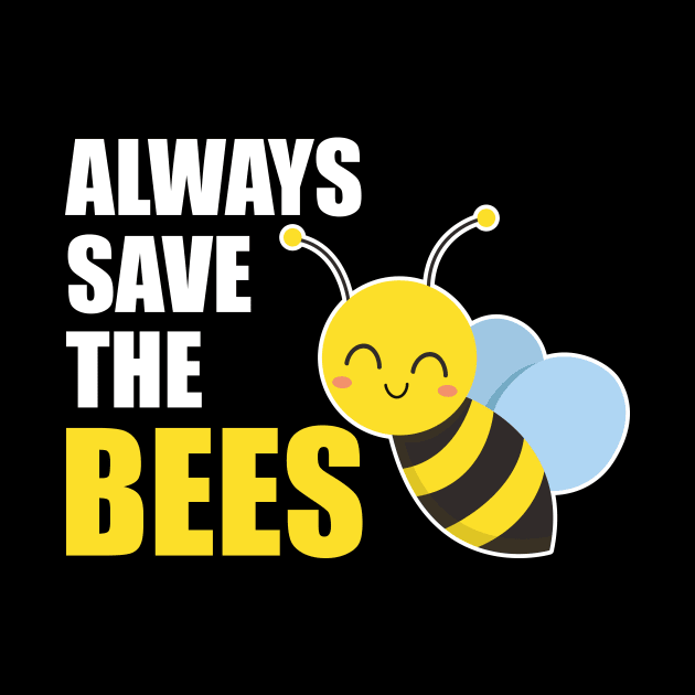 Always save the bees instead of beers by WildZeal