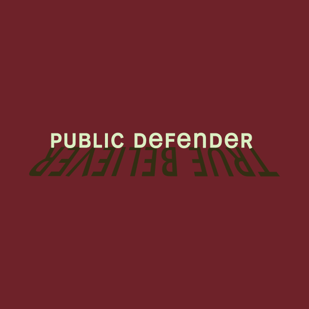 True Believer / Public Defender by ericamhf86