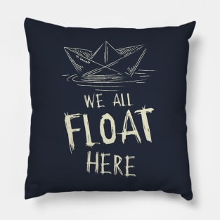 SS Georgie Paper Boat We All Float Here Quote Pillow