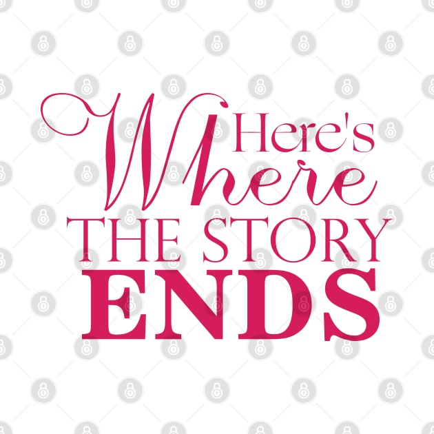 Here's Where The Story Ends by kindacoolbutnotreally