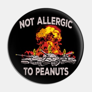 Not Allergic To Peanuts Pin