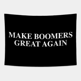 Make Boomers Great Again - Baby Boomer meme - baby boomers - Gen Z Tapestry
