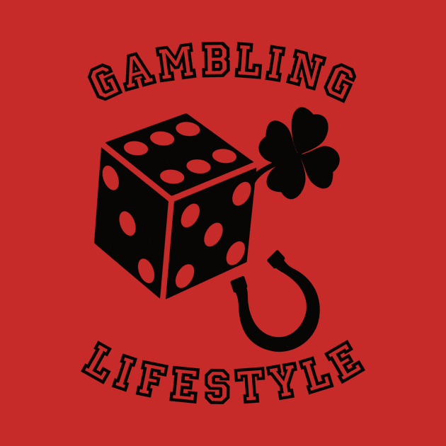 Gambling Lifestyle by SpassmitShirts