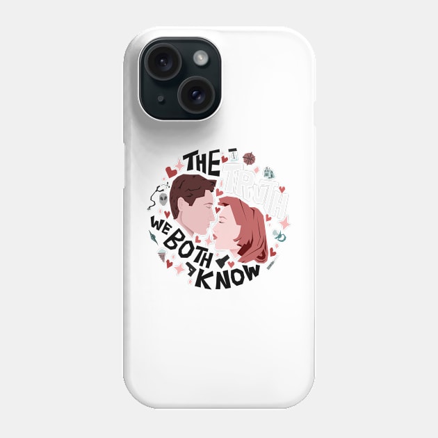 The Truth We Both Know Phone Case by Cartoonishly