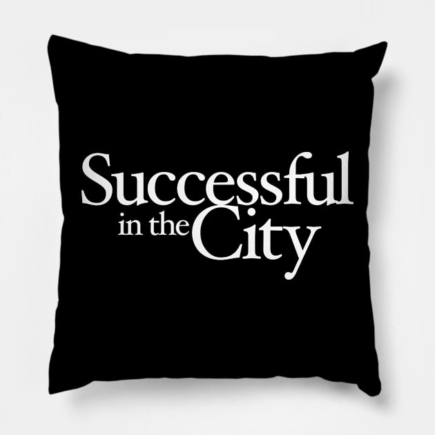 Successful in the City Pillow by TRPE