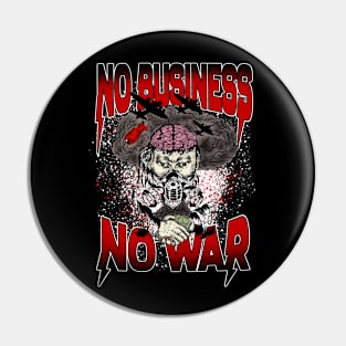 No Business - No War Pin