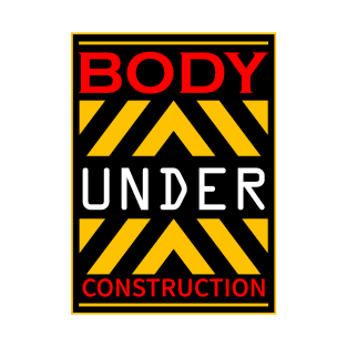 body under construction T-Shirt