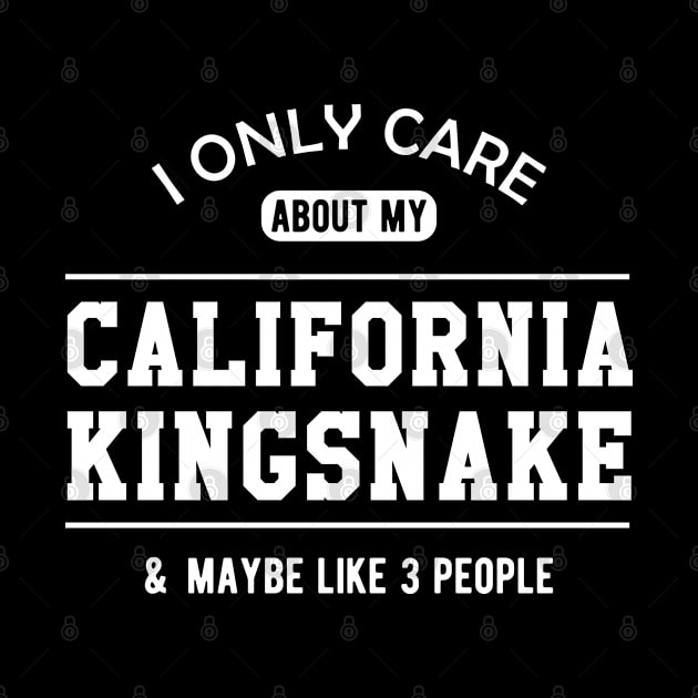 California Kingsnake - I only care about my california kingsnake by KC Happy Shop