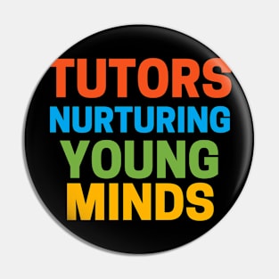 Tutors Nurturing Young Minds Pin