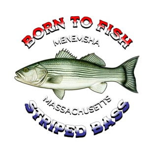 Born to Striper Fish Menemsha Massachusetts T-Shirt