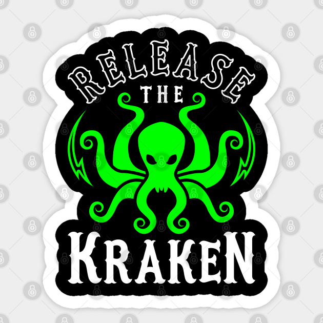 Release The Kraken Release The Kraken Sticker Teepublic Uk