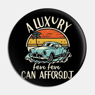 a luxury few can afford Pin