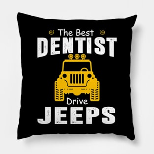 The Best Dentist Drive Jeeps Jeep Lover Pillow