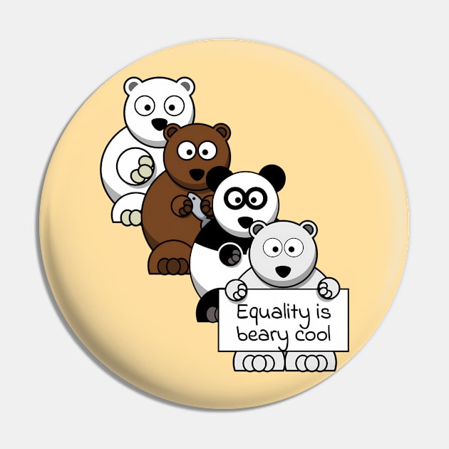 Equality is beary cool Pin by punderful_day