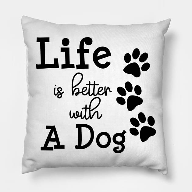 Life is better with a dog Pillow by rand0mity