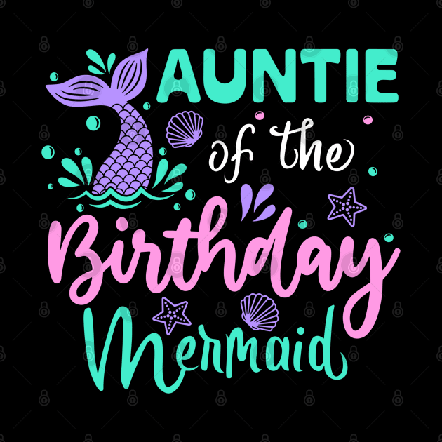 Auntie Of The Birthday Mermaid Family Matching Party by rhazi mode plagget