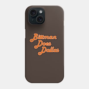 Bittman Does Dallas Phone Case