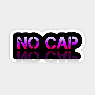 No Cap - Graphic Typography - Funny Humor Sarcastic Slang Saying - Pink Gradient Magnet