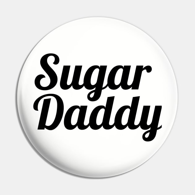 Sugar Daddy BT Pin by flimflamsam