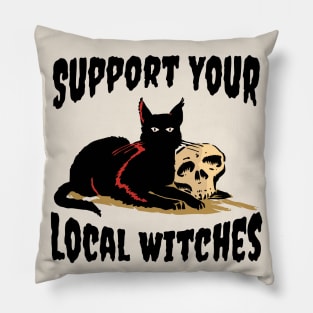 Support Your Local Witches Pillow