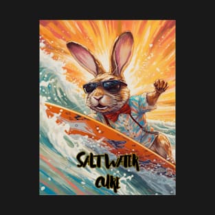 Rabbit surfing a salt water cures everything sea T-Shirt