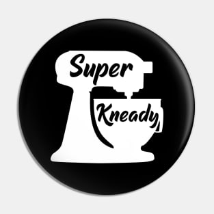 Super Kneady Pin