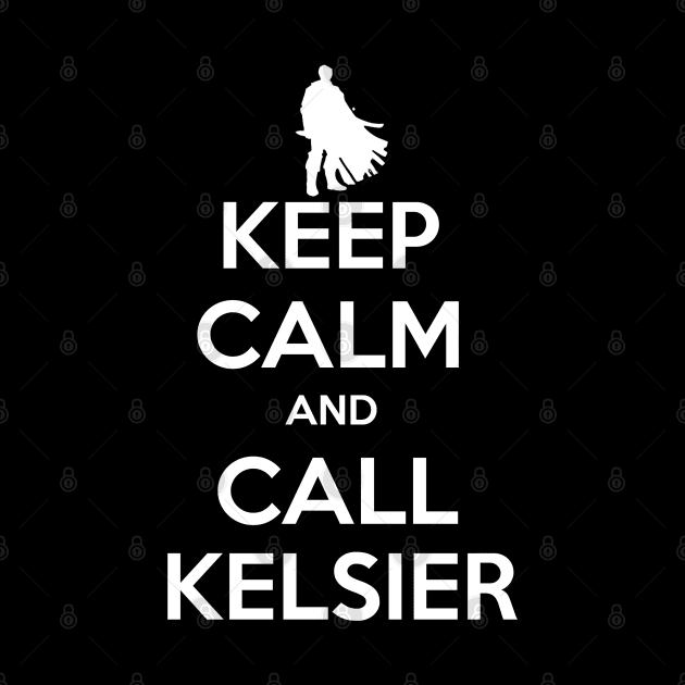 keep calm and call kelsier by CAUTODIPELO