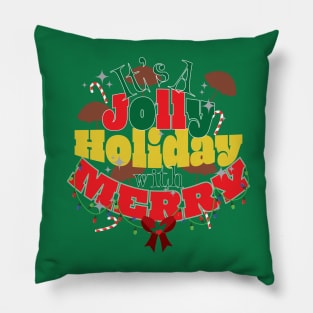 It's A Jolly Holiday - Christmas Shirt Pillow
