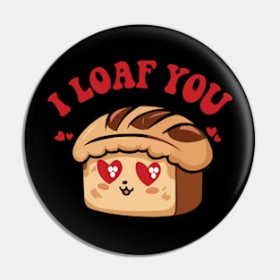 Sourdough I Loaf You - I LOVE YOU Pin