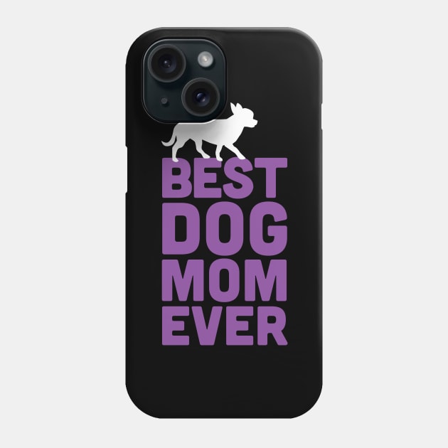 Best Chihuahua Dog Mom Ever - Purple Dog Lover Gift Phone Case by Elsie Bee Designs