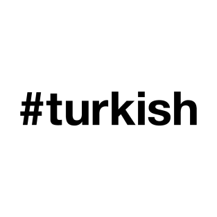 Turkish T Shirts Teepublic