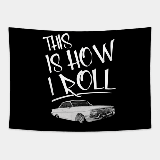 Lowrider This Is How I Roll Classic Car Tapestry