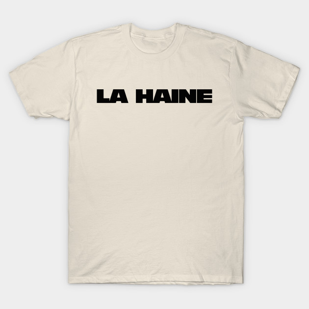 La Haine II - Back - La Haine - T-Shirt | TeePublic