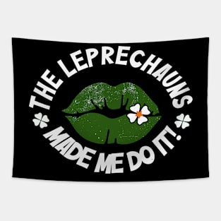 The Leprechaun Made Me Do It! st Patricks day Tapestry